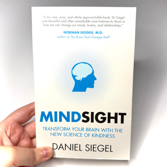 Mindsight - Transform your brain with the new science of kindness
