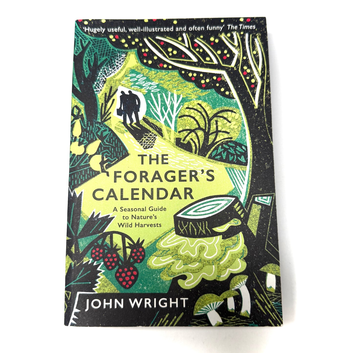 The Forager’s Calendar - A seasonal guide to natures wild harvests